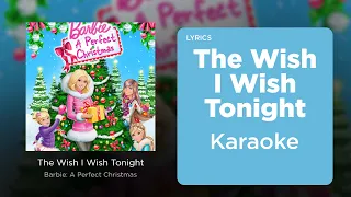 The Wish I Wish Tonight - Karaoke Instrumental (Barbie A Perfect Christmas)