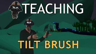 Teaching Tilt Brush: Landscape Basics 1