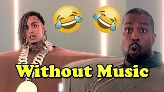 Kanye West & Lil Pump - Without Music - I Love It