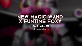 New Magic Wand x Funtime Foxy - edit audio - "it seems you couldn't make it to my show..."