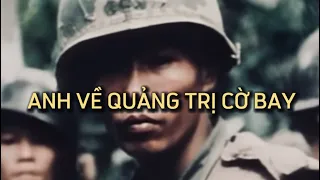 Anh Về Quảng Trị Cờ Bay | Footages of the ARVN (7)