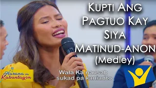 Kupti ang Pagtuo kay Siya Matinud-anon Medley