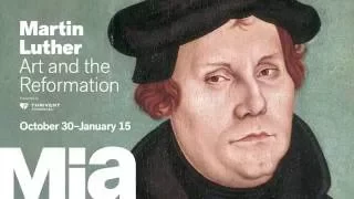 Martin Luther: Art and the Reformation