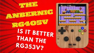 The Anbernic RG405V: Is it Better than the RG353V?