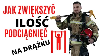 JAK ZWIĘKSZYĆ ILOŚĆ PODCIĄGNIĘĆ NA DRĄŻKU