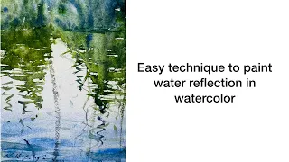 Easy technique to paint water reflection using watercolor
