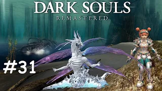 Dark Souls: Remastered | Прохождение #31 | Ну где этот ваш Нагой Сит