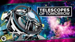 Telescopes of Tomorrow