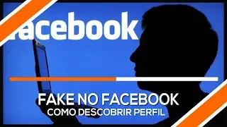 Como descobrir um perfil Fake ( falso ) no Facebook
