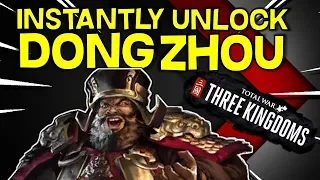 How to Instantly Unlock Dong Zhou -- Total War Three Kingdoms