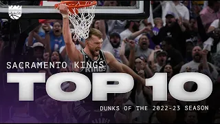 Sacramento Kings Top 10 Dunks of the 2022-23 Season 💥