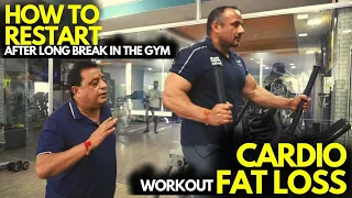How to Restart After Long Break In The Gym | Cardio Fat Loss Workout