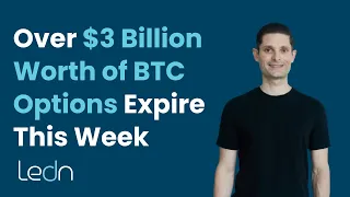 Over $3 Billion Worth of Bitcoin Options Expire This Week.