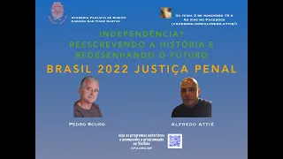 Alfredo Attié e Pedro Scuro APD "Brasil 2022 e Justiça Penal"