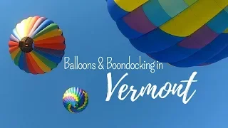 Boondocking & Balloons in Vermont - Full Time RV