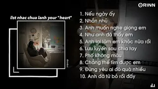 Nhạc Speed Up Chill Và Buồn - Playlist Buồn Chữa Lành Your "Heart" ~ Nếu ngày ấy, Nhắn nhủ | embes