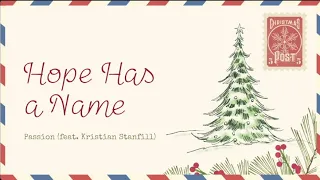 Hope Has a Name (Passion feat. Kristian Stanfill)  with Lyrics