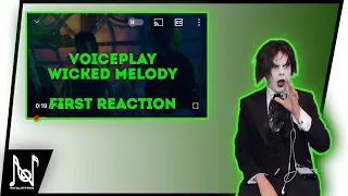 TENOR REACTS TO  VOICEPLAY - WICKED MELODY (FIRST REACTION)