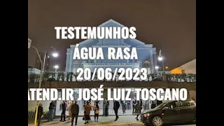 Testemunhos Evangélicos  20/06/2023 Água Rasa atendimento Ir.José Luiz Toscano - #ribeiromusicoccb