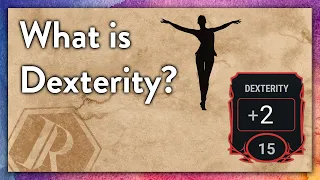 What Is Dexterity? | How To D&D pt.5