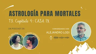 Casa 9 Astrología para mortales Alejandro Lodi Capítulo 9 Temporada 3