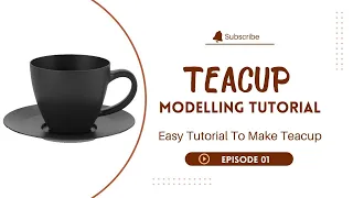 3ds max modeling tutorial l TEA CUP - modeling l episode 01