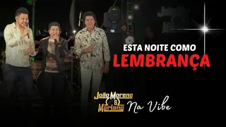 Esta noite como lembrança João Moreno e Mariano Part. Gabriel (Ao vivo na Vibe)