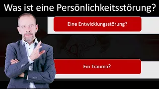 Ist Persönlichkeitsstörung ein Entwicklungstrauma? Oder eine PTBS?