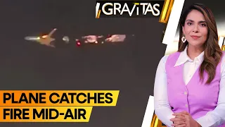 Gravitas | Watch: Boeing jet catches fire mid-air