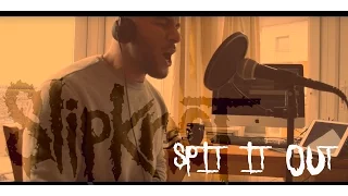 Spit It Out - Slipknot (Vocal Cover)