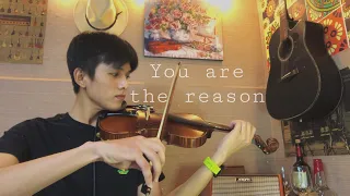 Calum Scott - You Are The Reason ( Violin cover) HuyLe