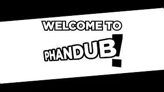 Welcome to PHANDUB!