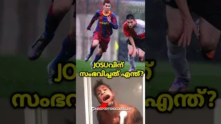 🇪🇦JOSU ഇപ്പോൾ|#shorts|