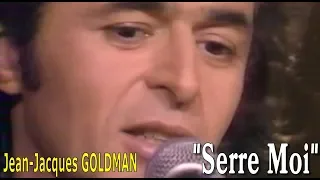 J.J.GOLDMAN "Serre Moi"  F/G/J