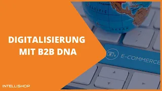 Digitalisierung mit B2B DNA