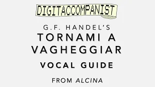 Tornami a vagheggiar (Vocal Guide) – Digital Accompaniment