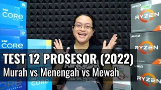 PROSESOR MURAH vs MENENGAH vs MEWAH - Tes Singkat 12 Prosesor Desktop Modern 2022