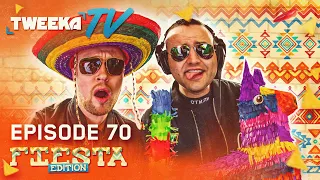 Tweeka TV - Episode 70 (The Fiesta Edition)
