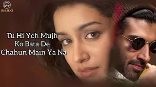 Chahu Main Ya Na (LYRICS) - Aashiqui 2 | Arijit Singh, Palak Muchhal | Tri Lyrics