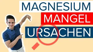 Du hast einen Magnesiummangel und weißt nicht warum ? - Erfahre jetzt die häufigsten Ursachen!