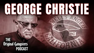 Interview With Former Hells Angels President George Christie