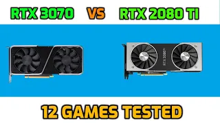 RTX 3070 vs RTX 2080 Ti 4K Benchmarks 12 Games Tested