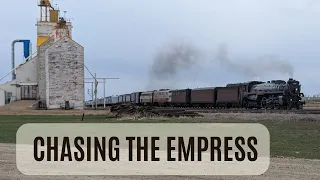 THE EMPRESS - Chasing CP2816 From Dunmore to Moose Jaw - Final Spike Steam Tour