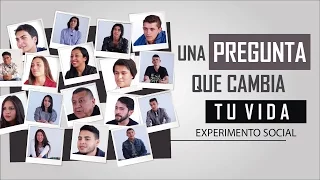 Una Sola Pregunta Puede Cambiar El Resto De Tu Vida | Experimento Social |  Ginna Parra