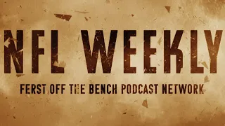 Ferst Off the Bench Podcast Network: NFL Weekly, Super Bowl Preview