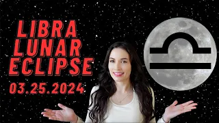 LIBRA LUNAR ECLIPSE - March 25 -  Eclipses in Astrology - Rituals, Journaling, Crystals, Yoga