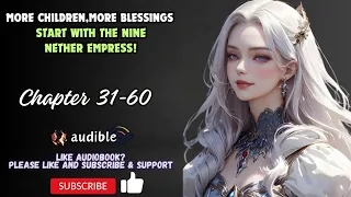 More Children, More Blessings, Start With The Nine Nether Empress! Chapter 31-60