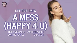 Little Mix - A Mess (Happy 4 U) ~ Instrumental & Backing Vocals