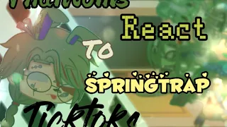 Phantoms React to Springtrap Tiktoks (Requested)