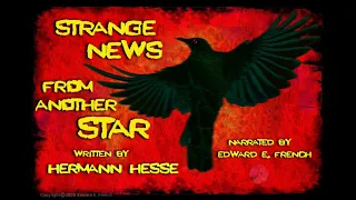 Strange News From Another Star written by Hermann Hesse as told by Edward E. French